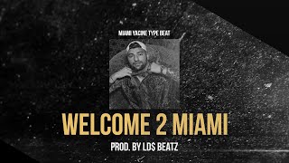 MIAMI YACINE TYPE BEAT - WELCOME 2 MIAMI TYPE BEAT (Prod. by Ld$)