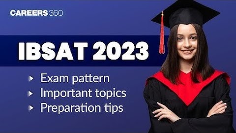 IBSAT 2023 Preparation | Paper pattern, Important topics and tips