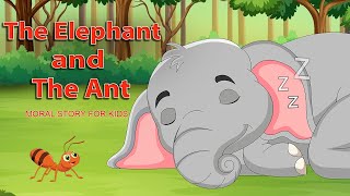 The Elephant And The Ant - Story For Kids|| Bedtime Story And Fairy Tales For Kids -Kids Hut Stories