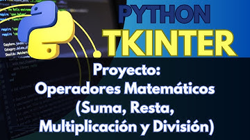 Tkinter-Proyecto suma, resta multiplicación y división programa completo