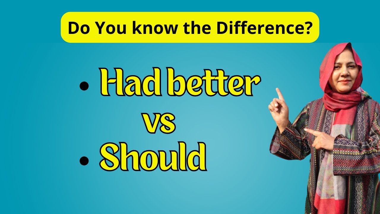 Had Better vs Should: Understand the Key Differences with Examples ...