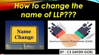 HOW TO CHANGE THE NAME OF LIMITED LIABILITY PARTNERSHIP ? #llp #youtubevideo @cssakshigoel