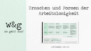 GWZ 4 Arbeitslosigkeit - #1 Ursachen und Formen