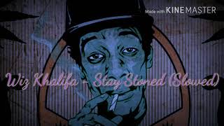 Wiz Khalifa- Stay Stoned (Slowed)