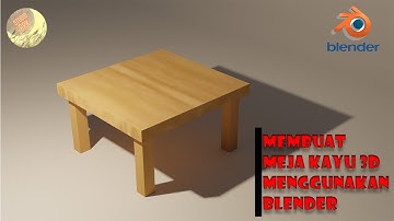 membuat objek 3D meja kayu dengan blender