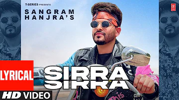 Sirra Sirra (Video Song) with lyrics | Sangram Hanjra | Latest Punjabi Songs 2023 | T-Series