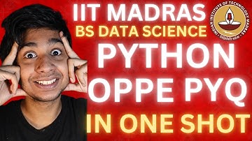 Python OPPE PYQ Explained in ONE SHOT! Previous Year Question Full Revision! IIT Madras BS Data Sci