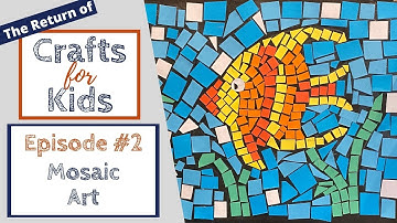 Crafts for Kids Ep 2- Paper Mosaic Art