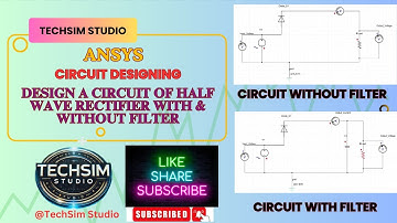 Design Half Wave Rectifier Circuit With & Without Filter in Ansys TwinBuilder | @TechSimStudio