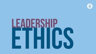 Leadership Ethics