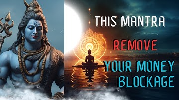 This is so powerful. It removed all my money blockages | shiva Mantras |