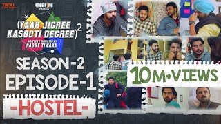 Yaar Jigree Kasooti Degree Season 2 | Episode 1 - Hostel | Latest Punjabi Web Series 2020