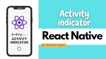 How to use Activity indicator in react native | loader