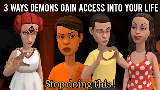 3 WAYS DEMONS OR EVIL SPIRITS CAN GAIN ACCESS INTO YOUR LIFE AND HOME(CHRISTIAN ANIMATION)
