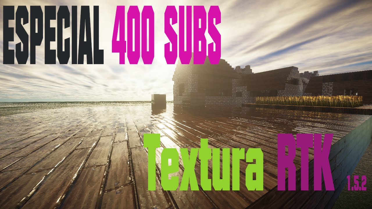 [ESPECIAL 400 SUBS ] Texture Pack RTK 1.5.2 - YouTube
