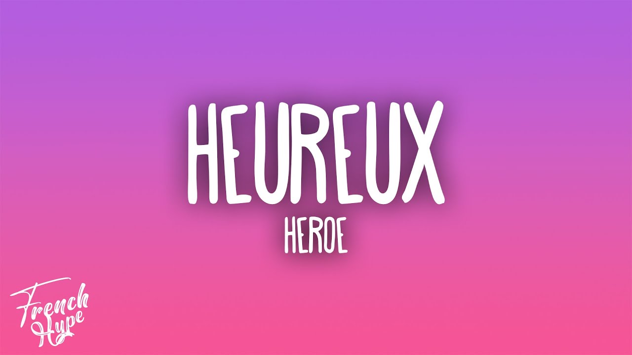 Heroe - heureux