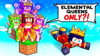 ONE KING TRAPPED On ELEMENTAL QUEENS ONLY ONE BLOCK In Minecraft!