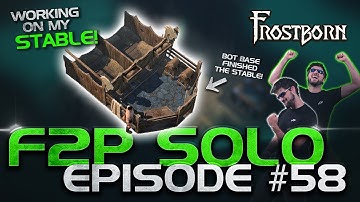 I GET RAIDED while working on my STABLE in Frostborn F2P Solo Series. Ep. 58 - JCF
