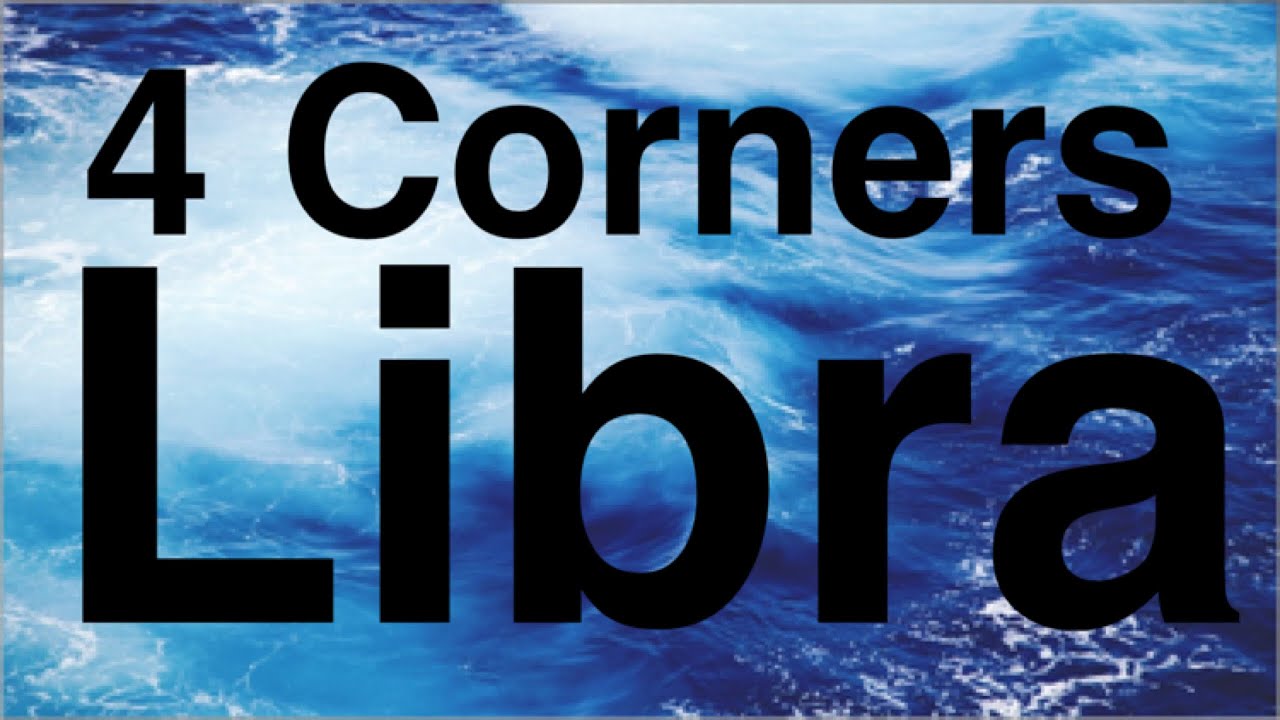 Libra. 4 Corners Reading. “Restart!” Timeless. - YouTube