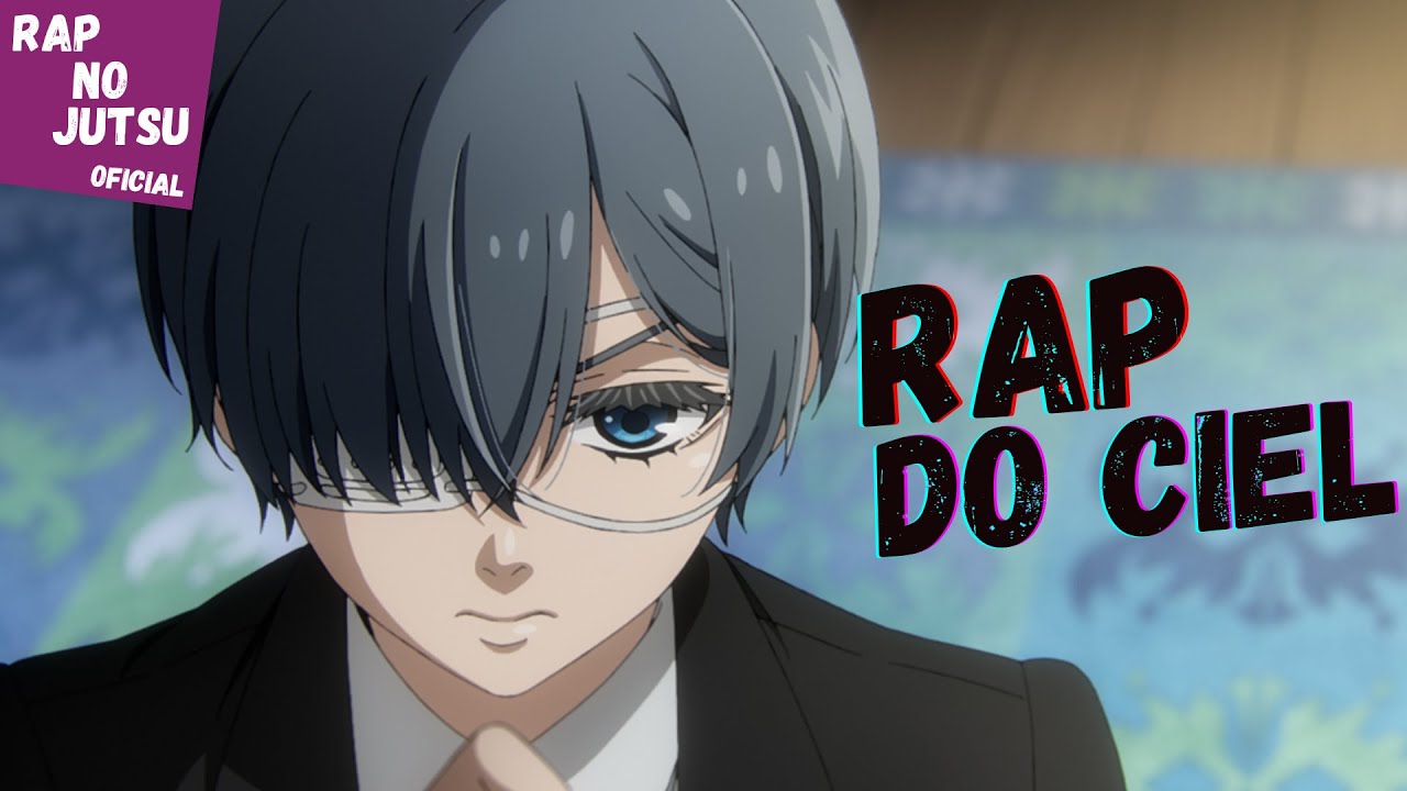 [RAP NO JUTSU OF] Rap do ciel - Black Buttler