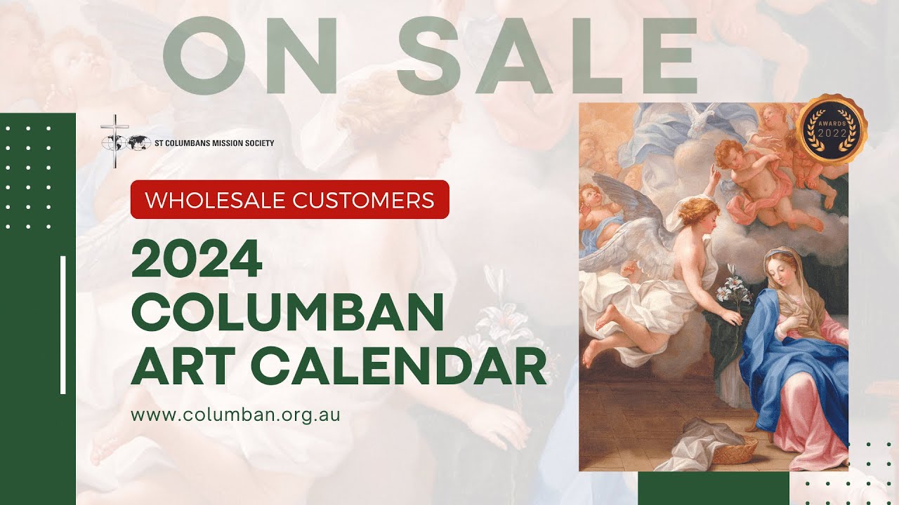 WHOLESALE CUSTOMERS 2024 Columban Art Calendar ORDER NOW YouTube