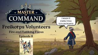 Master of Command - Freikorps Volunteers (Iron Marshal) - Episode 8
