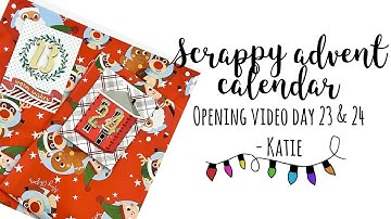 Scrappy advent calendar 2022 | Opening video days 23 & 24 | Katie