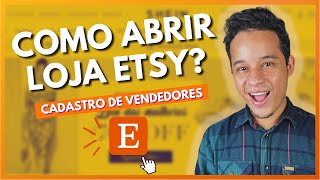 COMO VENDER NA ETSY | Aprenda a como criar uma Conta de Vendedor na Etsy Brasil | ABRIR LOJA ETSY