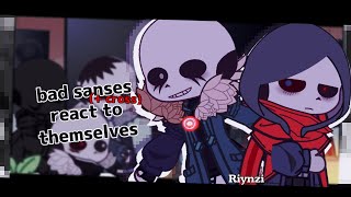 bad sanses (+ cross) react to themselves