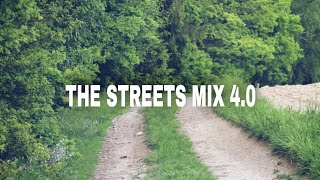 THE STREETS MIX 4.0