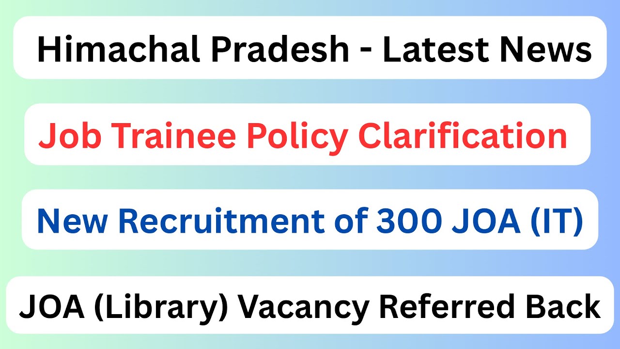 Himachal || Job Trainee Policy Clarification || JOA IT Upcoming Vacancy || JOA (Library) Vacancy ||