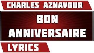 Bon Anniversaire - Charles Aznavour - paroles