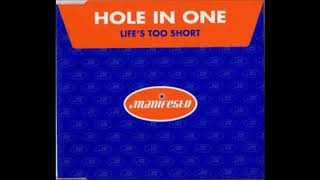 Hole In One - Lifes Too Short (Mr Springs Butterfly Mix)