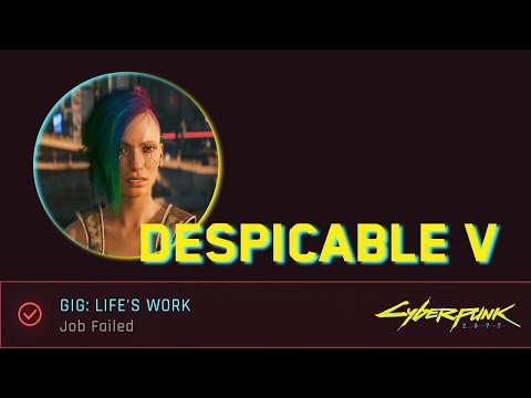 Cyberpunk 2077 - Despicable V - Life's Work