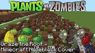 Graze the Roof (Roof Theme) from Plants vs Zombies. Minecraft noteblock cover. CompanyCraft 2026