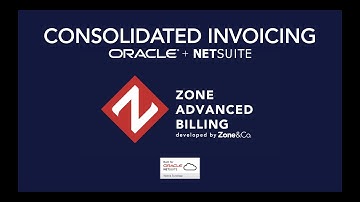 Subscription Billing in NetSuite - Consolidated Invoicing - By Zone Advanced Billing