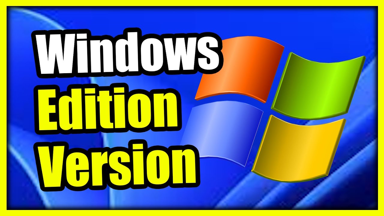 How to Find the Windows Version & Edition on your Computer