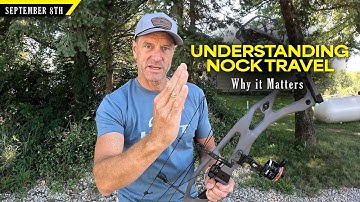 Understanding Nock Travel - How it Affects Tuning | The Setup w/ Bill Winke