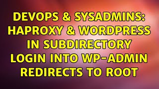 DevOps & SysAdmins: HAProxy & WordPress in subdirectory login into wp-admin redirects to root