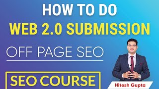 How to do Web 2.0 Submission | Web 2.0 Link Building | Web 2.0 Sites List | Off Page SEO Techniques