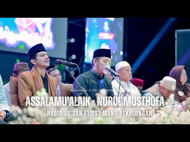 ASSALAMU'ALAIK - NURUL MUSTHOFA - HABIB ZAIDAN FT UST MUNA DI IRINGI HADROH SEKAR LANGIT LIVE PATI class=