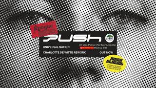 Push - Universal Nation (Charlotte De Witte Rework) W/ No Beef (Acapella) [Dj NateNaSty Mashup Edit]