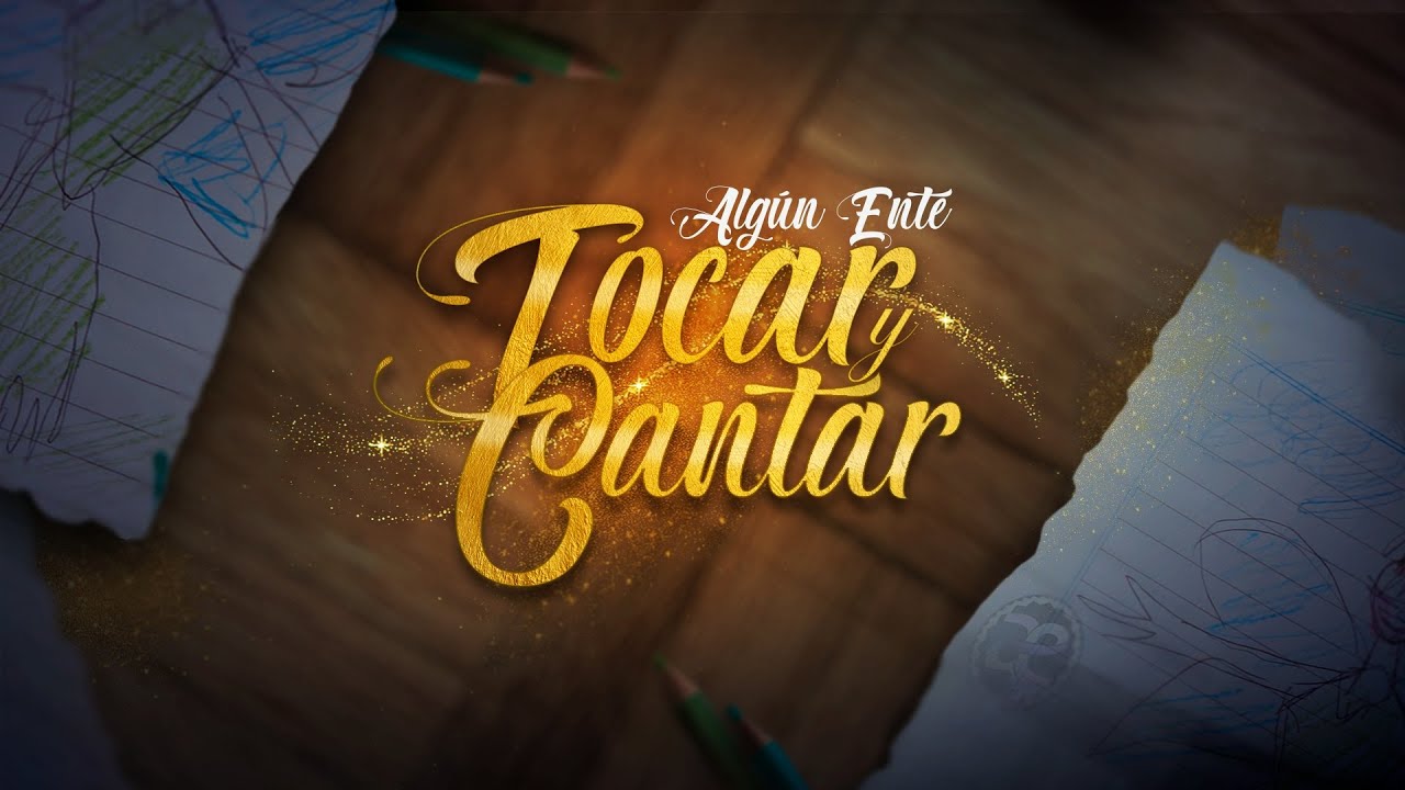ALGUN ENTE - Tocar y Cantar  (video oficial)