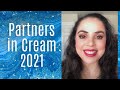 Partners in Cream 2021 **New item rolling in**  |  October 2021   |  #partnersincream2021