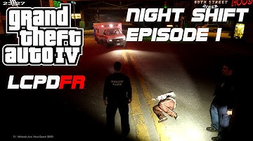 GTA IV LCPDFR 1.0d Night Shift Episode 1