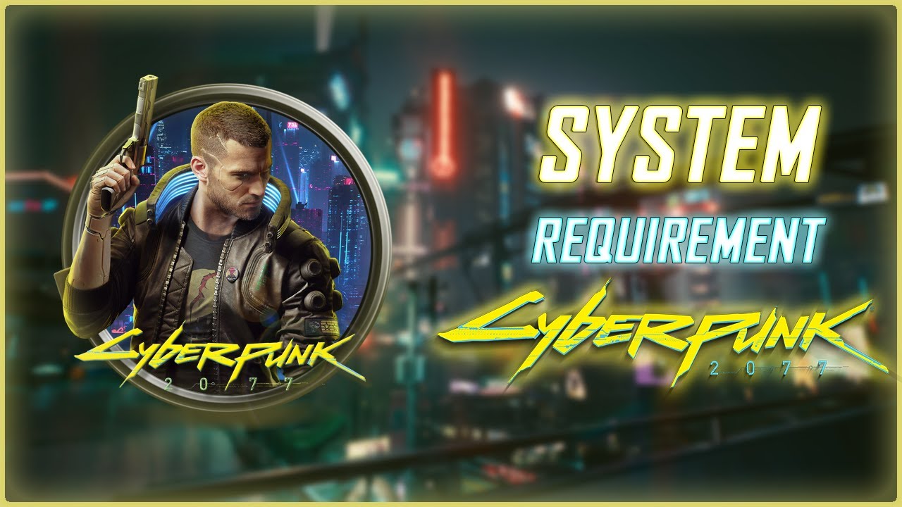 💣 Supercharge Your PC for Cyberpunk 2077: System Specs Unveiled 🚀💡