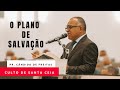 O PLANO DE SALVAÇÃO - PASTOR CÂNDIDO DE FREITAS [HD] SANTA CEIA  05/07/2021