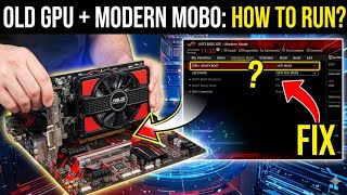 How to run old GPU on modern PC