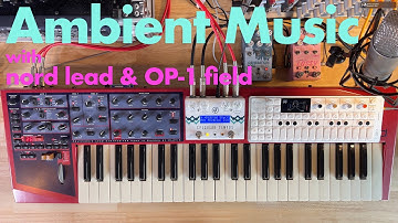Ambient Music w/ Nord Lead, OP-1 field | As long as 2025-04-19 by atnr