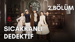 Sıcakkanlı Dedektif | 2.Bölüm | Hot Blooded Detective | Zhang Yu Jian , Liang Jie | 热血神探